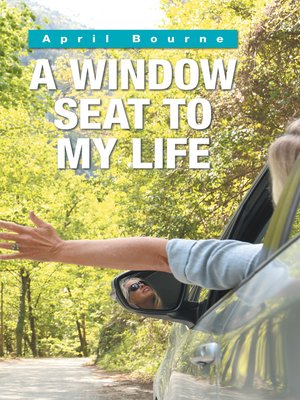 cover image of A Window Seat to My Life